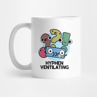 Hyphen Ventilating Cute Punctuation Pun Mug